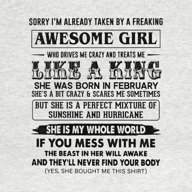 I'm Taken By Freaking February Awesome Girl Treats Me Like King by Phylis Lynn Spencer